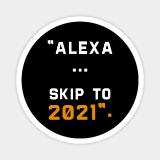 alexa skip to 2021 Magnet